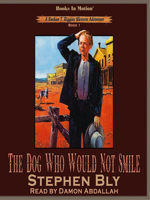Title details for The Dog Who Would Not Smile by Stephen Bly - Available